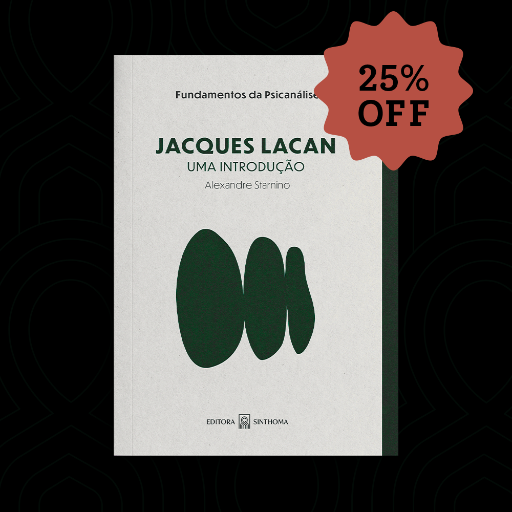 Jacques Lacan: uma introdução | Alexandre Starnino