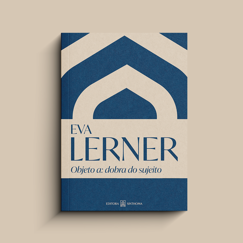 Objeto a: dobra do sujeito| Eva Lerner